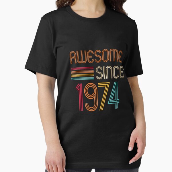 Awesome Since March 1974 Bday 46 Years Old Gift. T-Shirt Awesome Since March 1974 Bday 46 Years Old Gift. T-Shirt