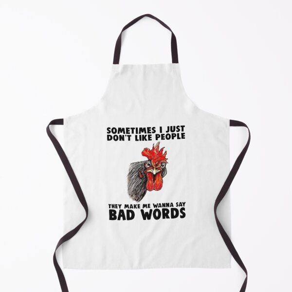 Item preview, Sometimes I Just Don't Like People They Make Me Wanna Say Bad Words designed and sold by SCayson.
