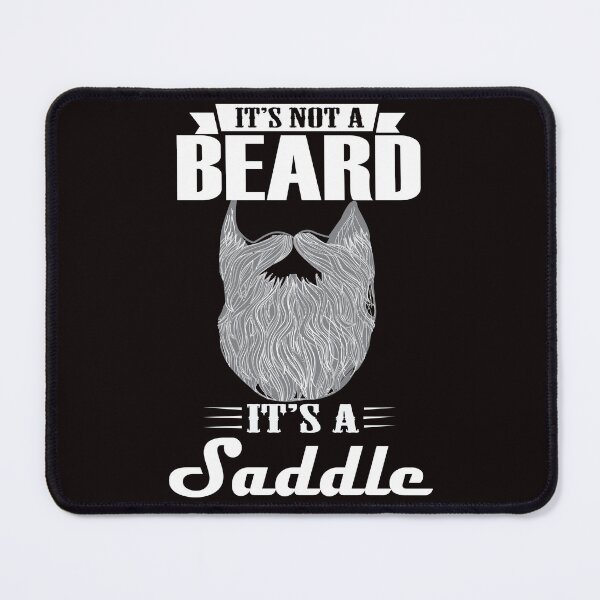 Item preview, Its Not A Beard Its A Saddle designed and sold by Culveays.