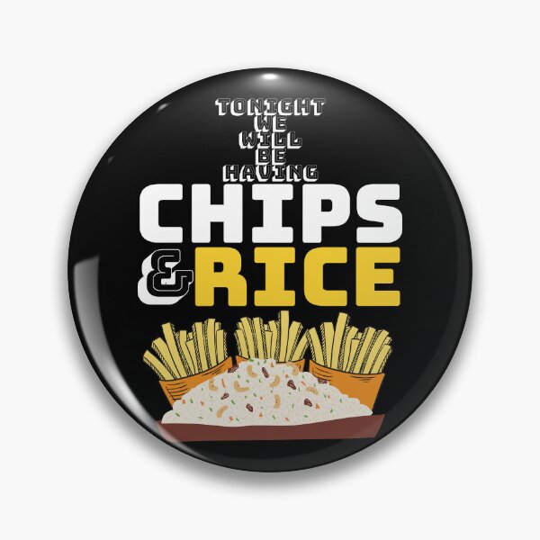 Item preview, Tonight We Will Be Having Chips And Rice v3 designed and sold by 133DandC.