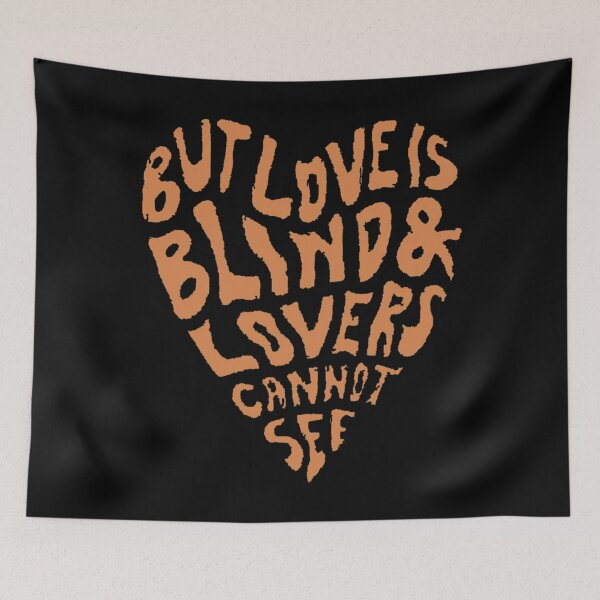 Item preview, But love is blind & lovers cannot see Fitted . designed and sold by benjamincle.