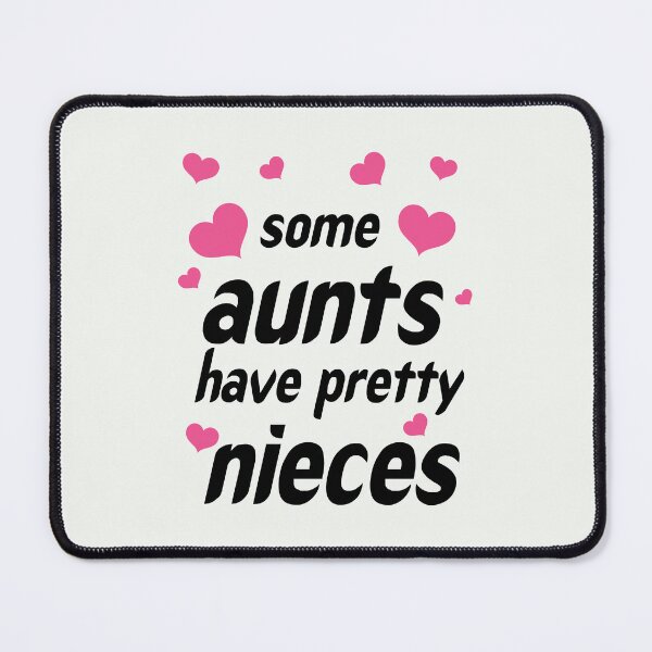 Item preview, some aunts have pretty nieces designed and sold by exponentialart.