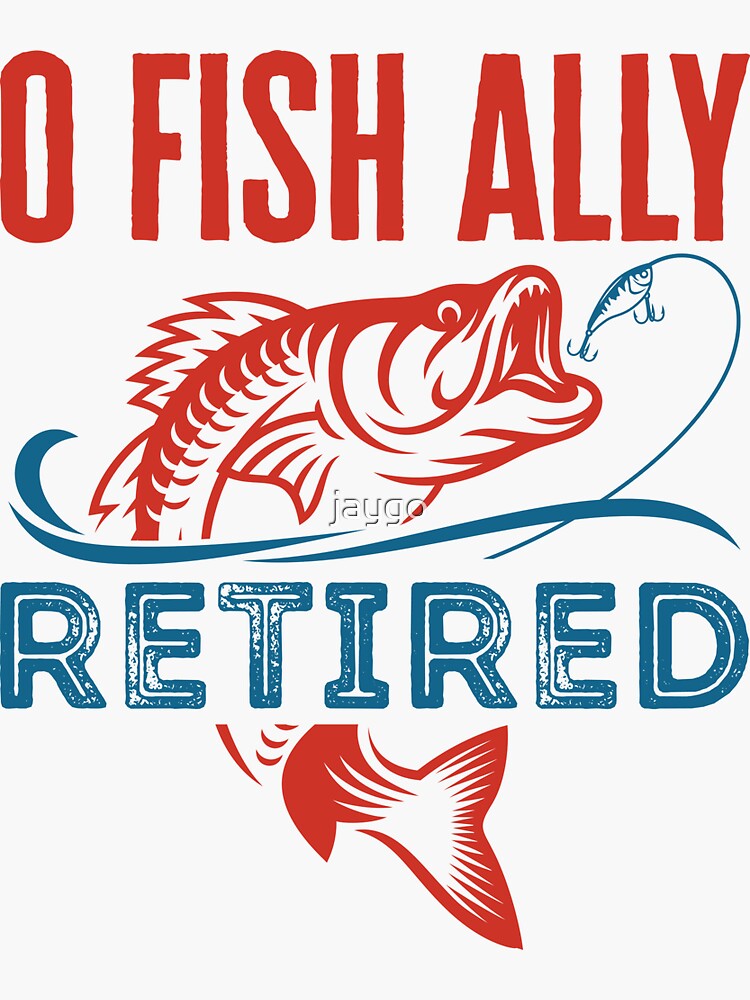 o fish ally retired