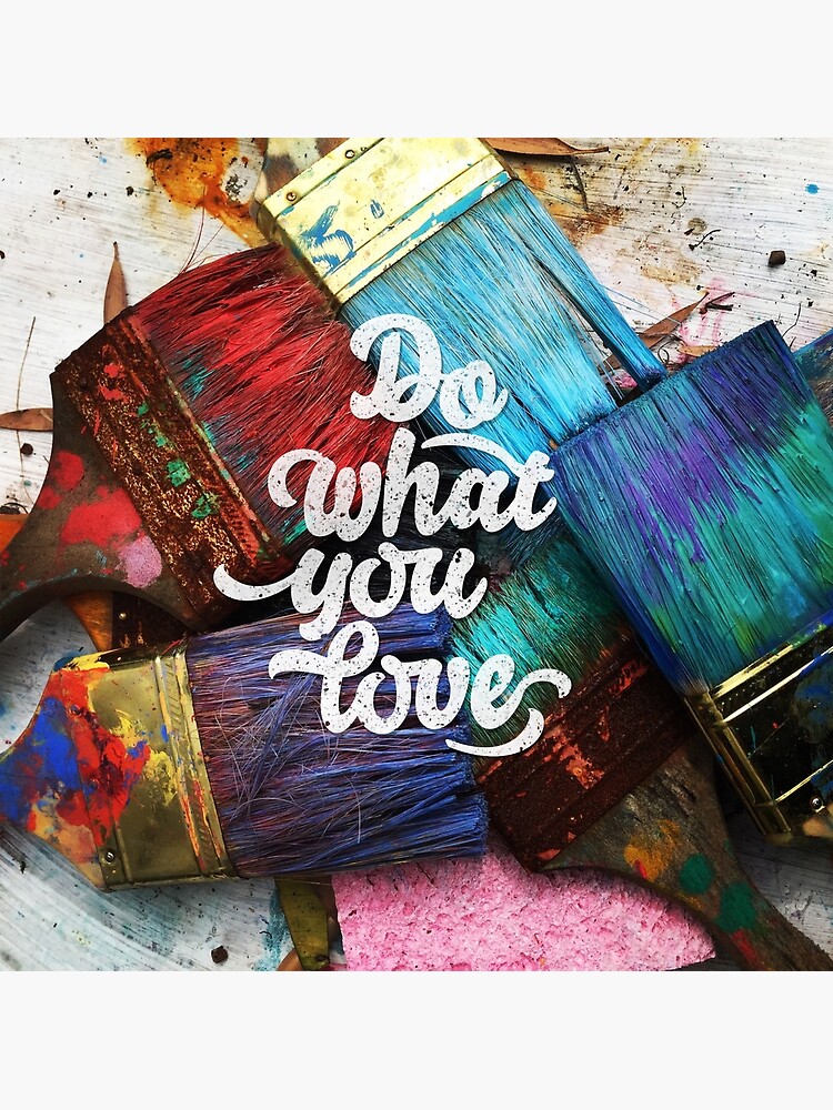 Do what you love by mirunasfia