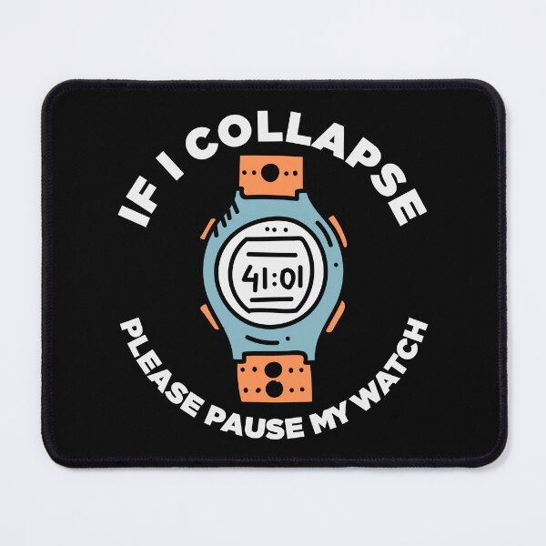 Item preview, If I Collapse Please Pause My Watch | Funny Running designed and sold by KrisSidDesigns.