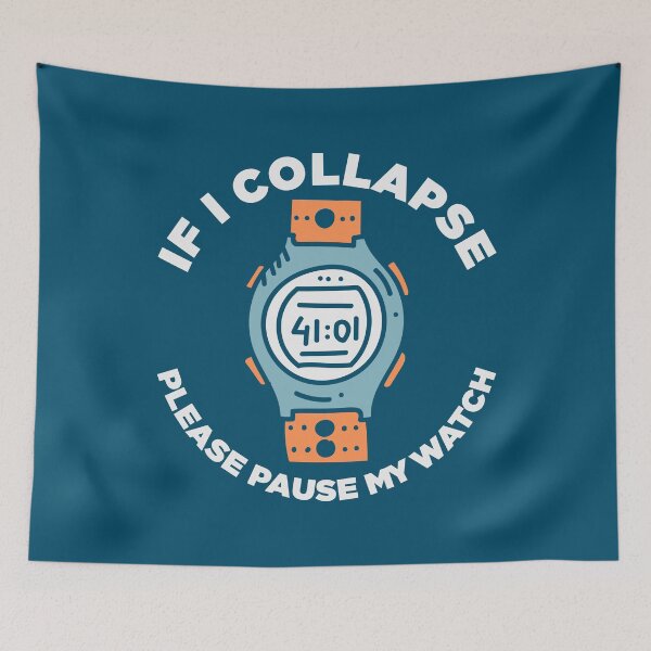 Item preview, If I Collapse Please Pause My Watch | Funny Running designed and sold by KrisSidDesigns.