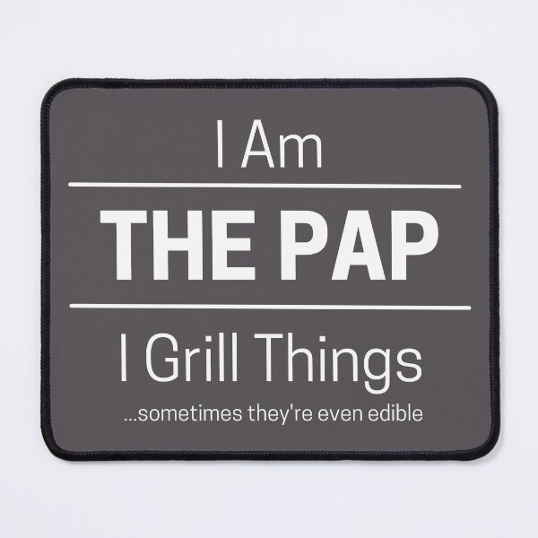 Item preview, Funny Grandad Grills Quote Saying, I Am The Pap, I Grill Things, White Text designed and sold by hjsmith.