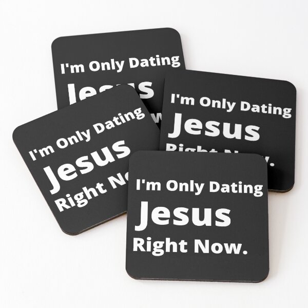 Item preview, I'm Only Dating Jesus Right Now designed and sold by 6 Ex Boyfriends.