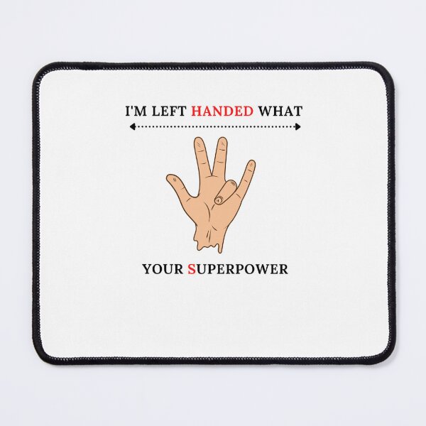 Item preview, I'm Left Handed What's Your Superpower Left Handers Uniqueness Funny Gift for Left Handers Day designed and sold by 77ART.