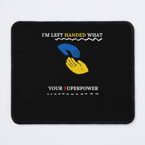 Item preview, I'm Left Handed What's Your Superpower Left Handers Uniqueness Funny Gift for Left Handers Day designed and sold by 77ART.