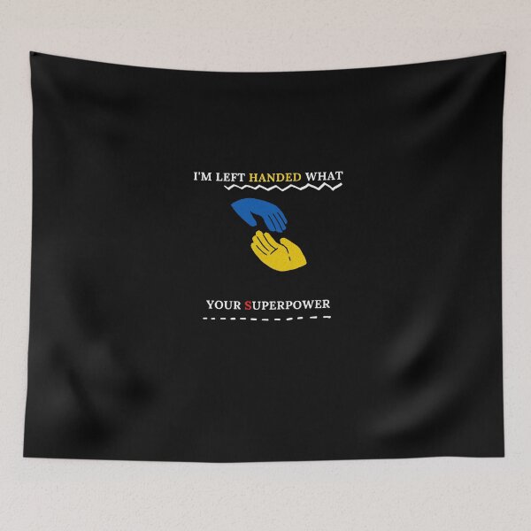 Item preview,  I'm Left Handed What's Your Superpower Left Handers Uniqueness Funny Gift for Left Handers Day designed and sold by 77ART.