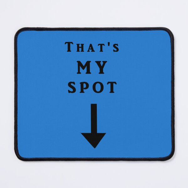 Item preview, That's my spot designed and sold by Mercedeshall.