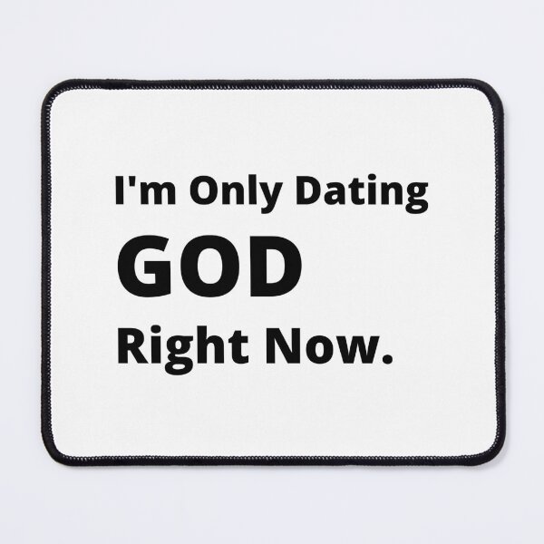 Item preview, I'm Only Dating God Right Now designed and sold by 6 Ex Boyfriends.