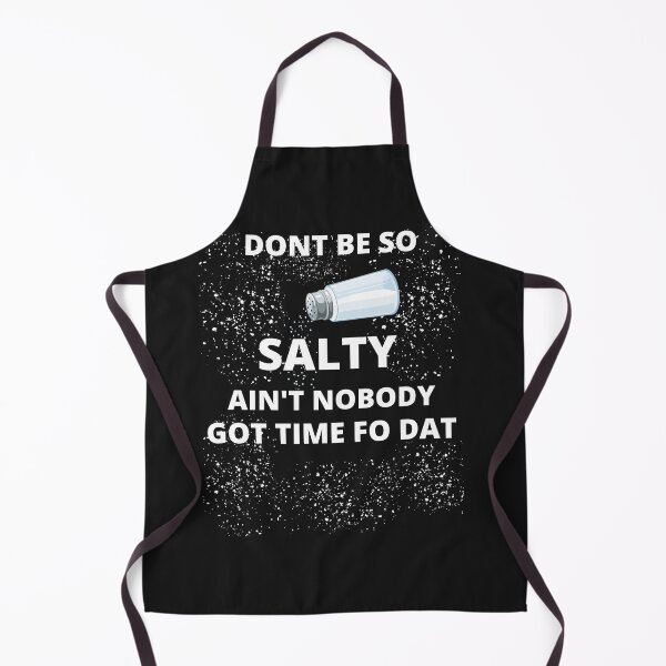 Item preview, Don't Be So Salty Funny Meme designed and sold by Beluved.