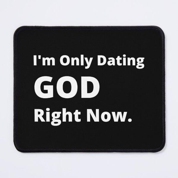 Item preview, I'm Only Dating God Right Now designed and sold by 6 Ex Boyfriends.