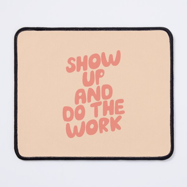Item preview, Show Up and Do the Work designed and sold by MotivatedType.