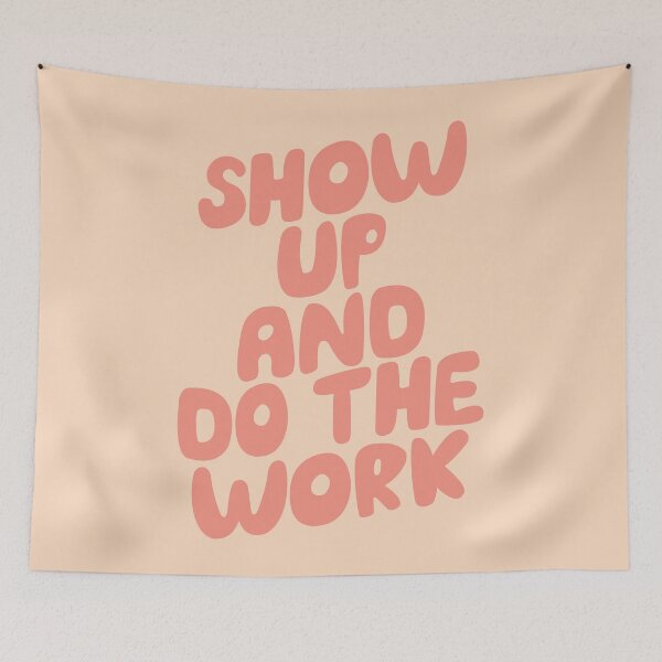 Item preview, Show Up and Do the Work designed and sold by MotivatedType.