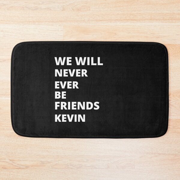 Item preview, We Will Never Ever Be Friends Kevin designed and sold by 6 Ex Boyfriends.