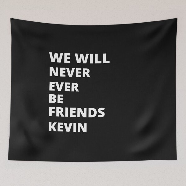 Item preview, We Will Never Ever Be Friends Kevin designed and sold by 6 Ex Boyfriends.