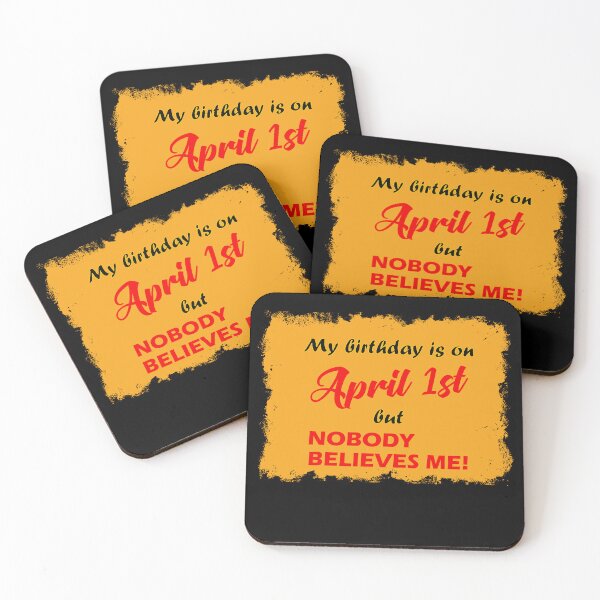 Item preview, My Birthday is on April 1st but nobody believes me! designed and sold by saechla.