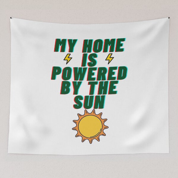 Item preview, My Home Is Powered By The Sun funny quote about house and solar energy designed and sold by NovaCarter.