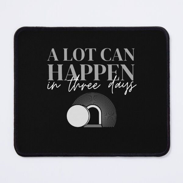 Item preview, A lot can happen in three days designed and sold by reka88.