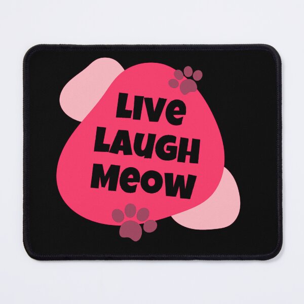 Item preview, Live Laugh Meow designed and sold by Catspeople.
