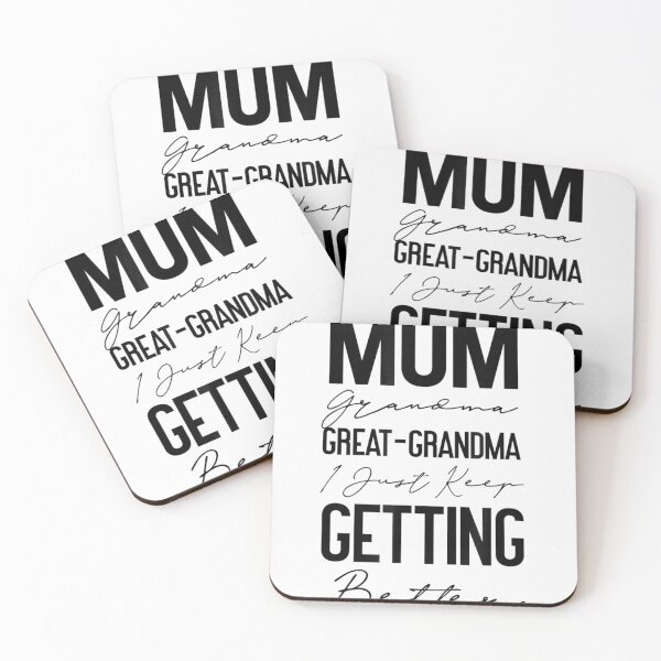 Item preview, Mom Grandma Great Grandma I Just Keep Getting Better designed and sold by LuisPinHa.