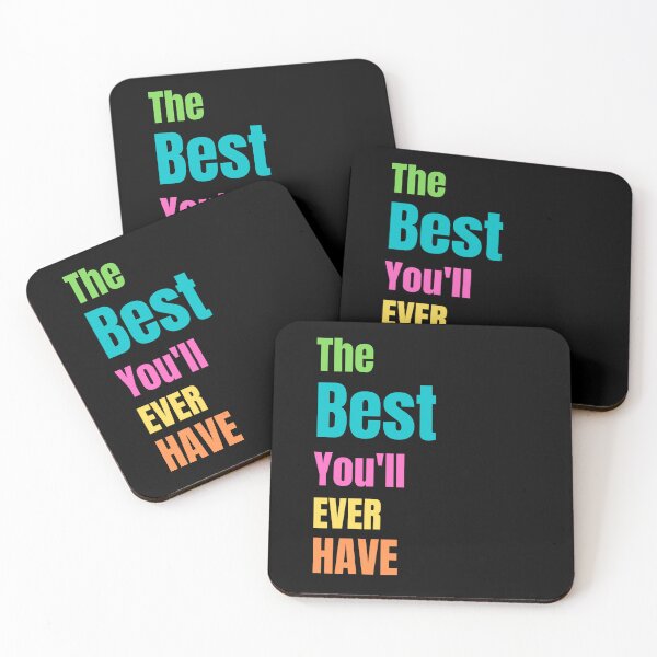 Item preview, The Best You'll Ever Have designed and sold by 6 Ex Boyfriends.