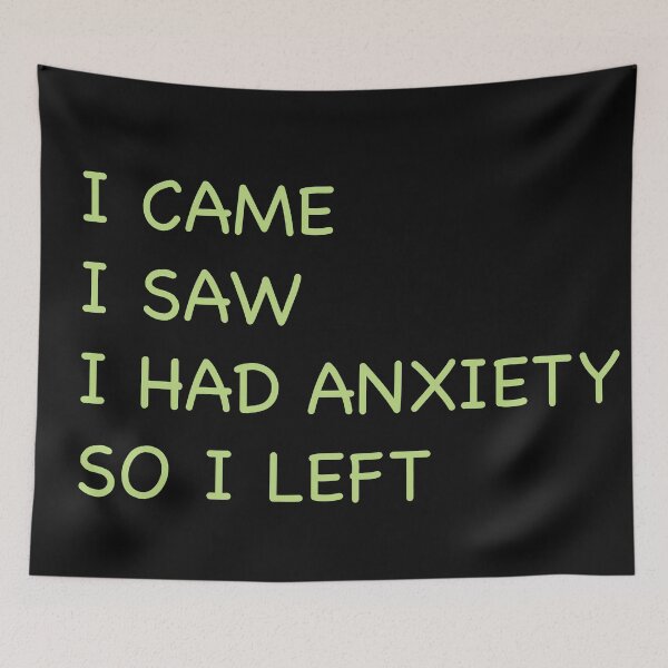 Item preview, I Came I Saw I had Anxiety So I Left T-Shirt designed and sold by NotUrAverageART.