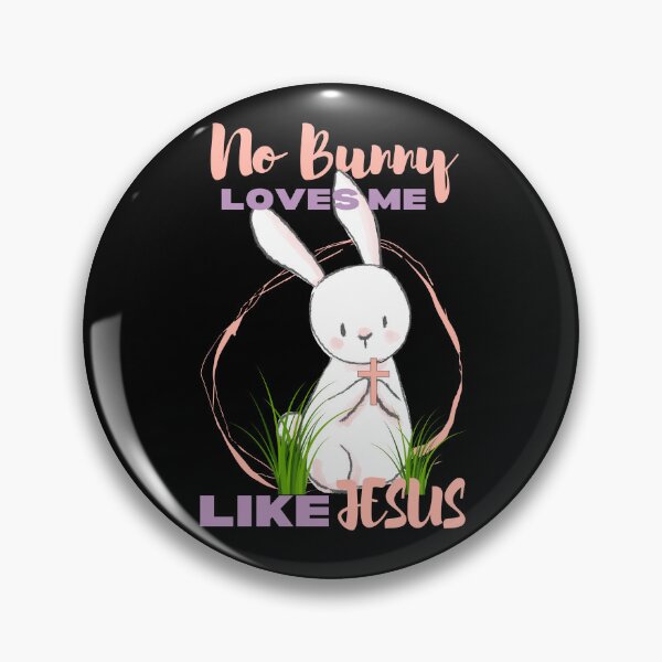 Item preview, No bunny loves me like Jesus designed and sold by reka88.