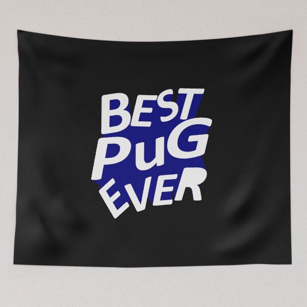 Item preview, Wonderful Pug Sayings Best Pug Ever designed and sold by Pugstuff.