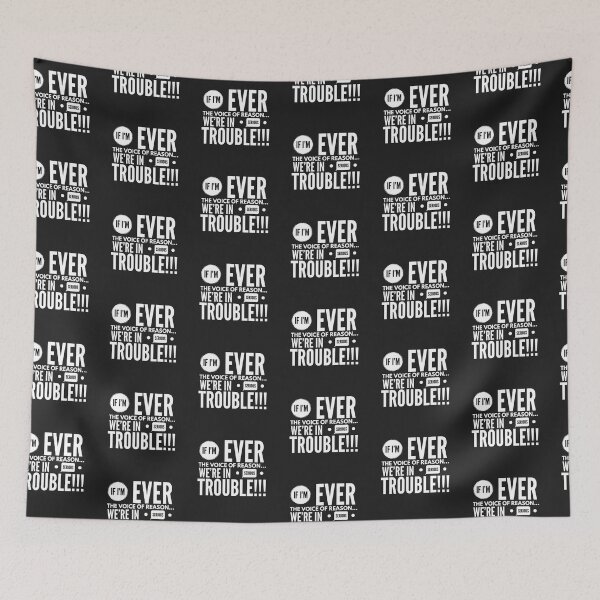 Item preview, If I’m Ever the VOICE of REASON...We’re in SERIOUS TROUBLE!!! designed and sold by JustSayinShop.