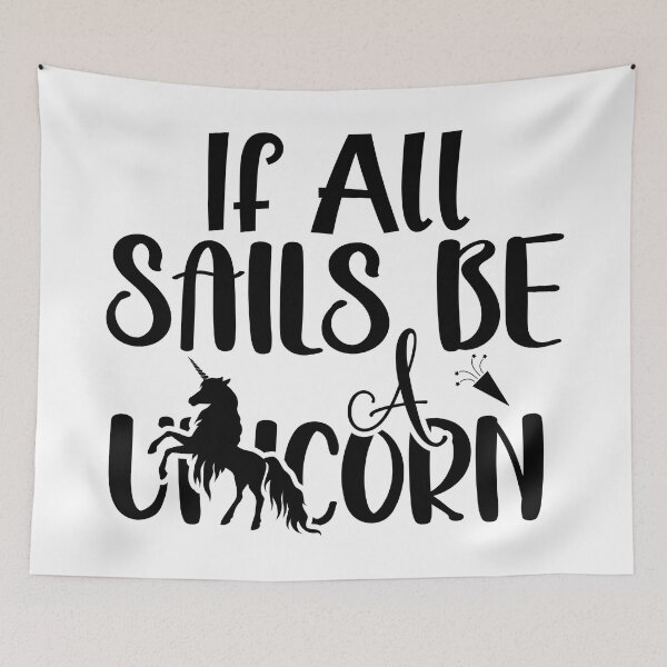 Item preview, If all sails be a unicorn designed and sold by kapiks.