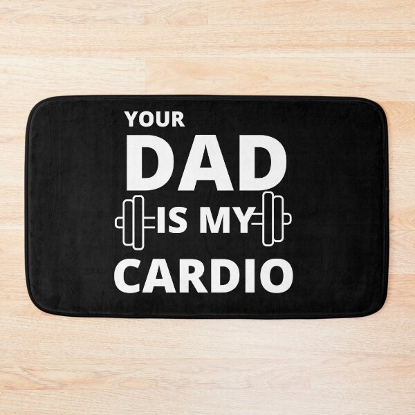 Item preview, Your dad is my cardio  designed and sold by Rsagur12.