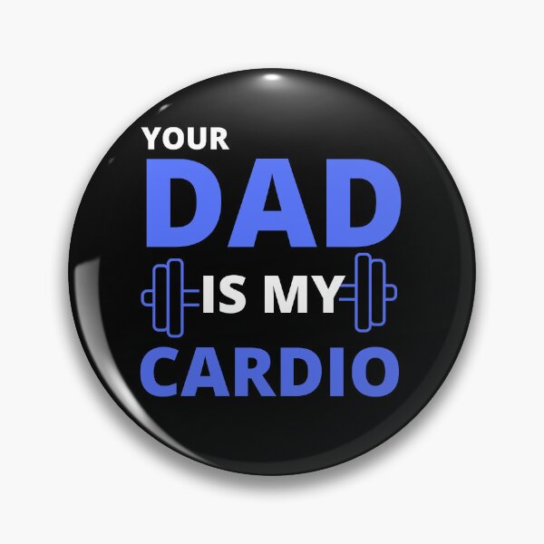Item preview, Your dad is my cardio  designed and sold by Rsagur12.