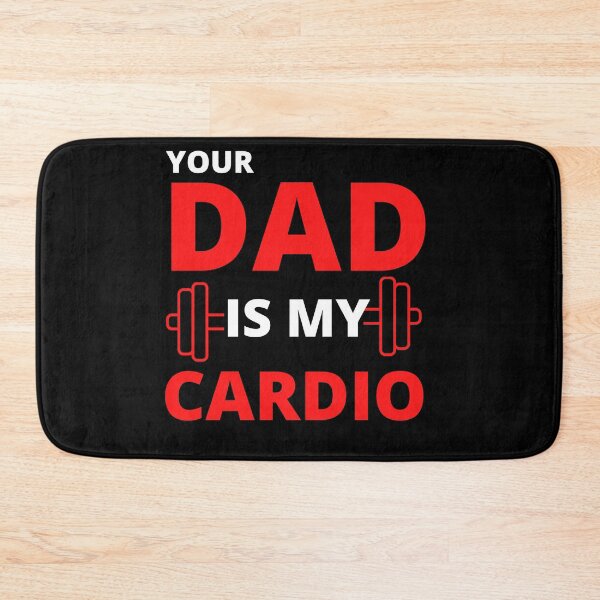 Item preview, Your dad is my cardio  designed and sold by Rsagur12.