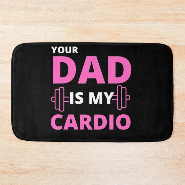 Item preview, Your dad is my cardio  designed and sold by Rsagur12.