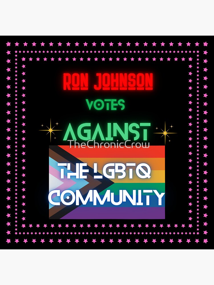 "Ron Johnson Votes Against the LGBTQ Community" Sticker by