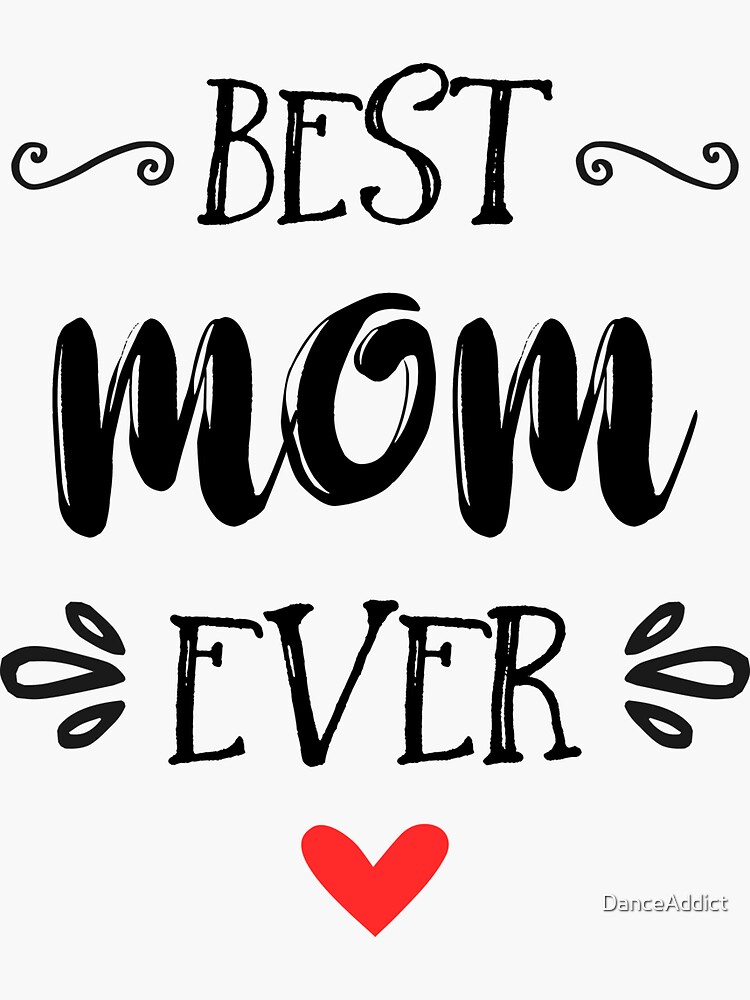 Best mom. Бест Инглиш Эвер. Красивые надписи маме по английски. Reminder you are the best mom ever. Just remind you are the best mom ever.