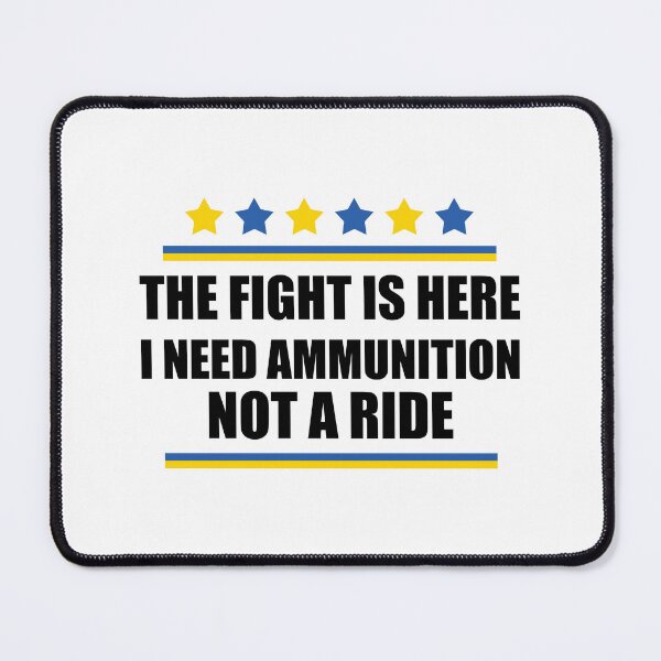 Item preview, The Fight Is Here I Need Ammunition Not A Ride -Ukrainian President Zelenskyy Quote designed and sold by yoshra.
