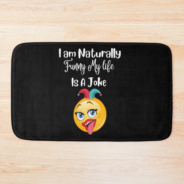 Item preview, I Am Naturally Funny My Life Is A Joke designed and sold by CareChoice.
