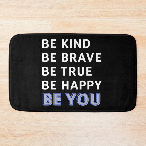 Item preview, Be Kind Be Brave Be True Be Happy Be You - Inspirational  designed and sold by Rsagur12.