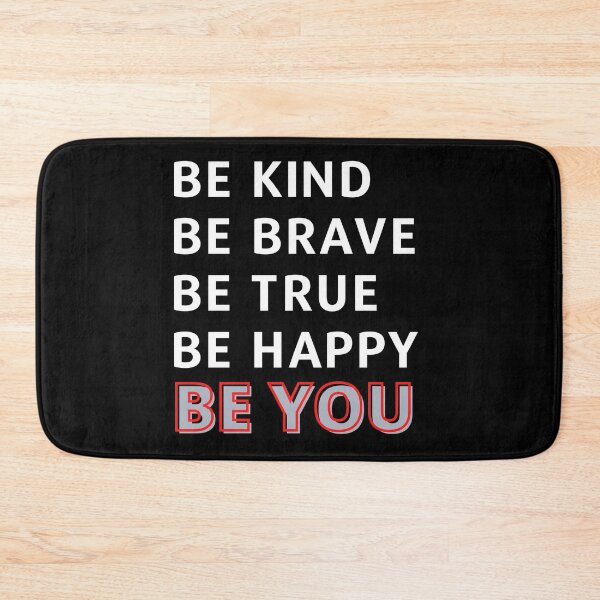 Item preview, Be Kind Be Brave Be True Be Happy Be You - Inspirational  designed and sold by Rsagur12.