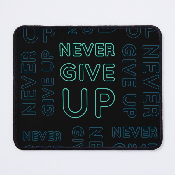 Item preview, Never give up designed and sold by FeeLnLivE.