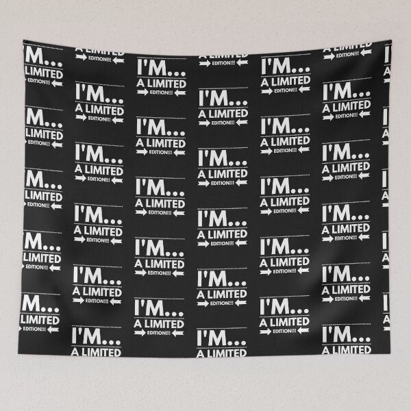 Item preview, Im...a LIMITED Edition!!! designed and sold by JustSayinShop.