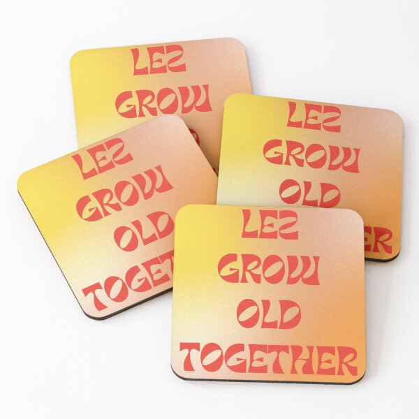 Item preview, Lez Grow Old Together designed and sold by LP.