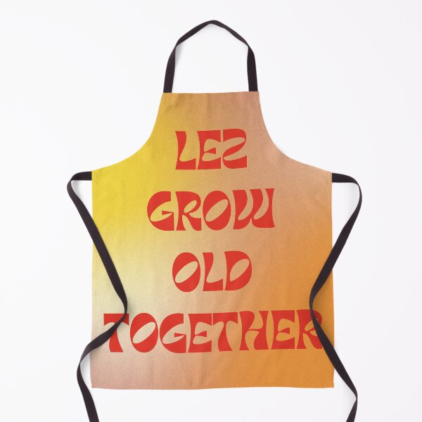 Item preview, Lez Grow Old Together designed and sold by LP.