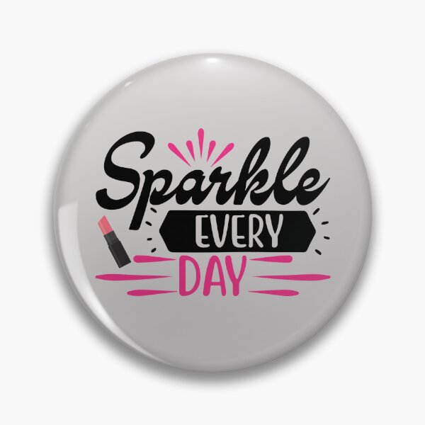 Item preview, sparkle every day quote makeup girls woman  designed and sold by NAZIMNADIR.