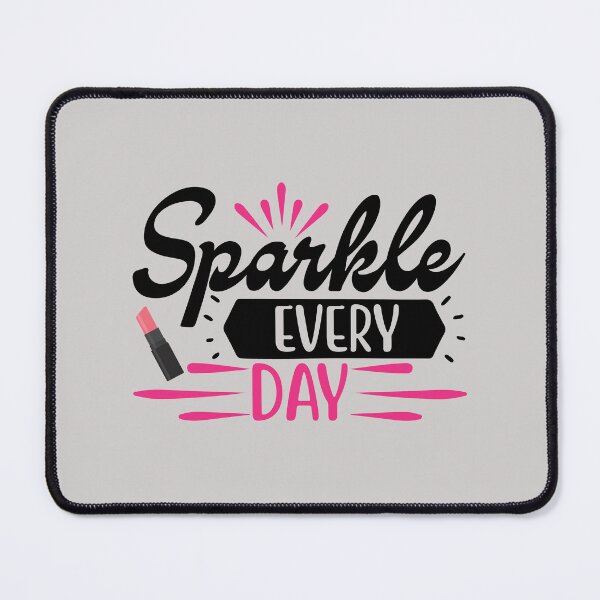 Item preview, sparkle every day quote makeup girls woman  designed and sold by NAZIMNADIR.